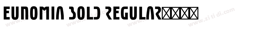 Eunomia Bold Regular字体转换